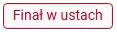 finał w ustach
